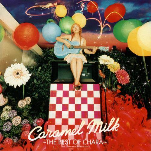 Caramel Milk--The Best Of Chara
